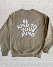 Load image into Gallery viewer, “Be Kind To Your Mind” Crewneck